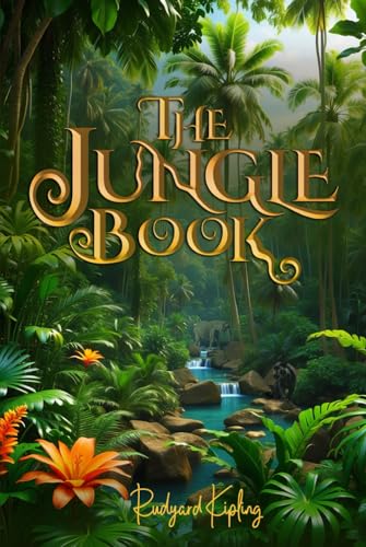 The Jungle Book (Illustrated): The 1894 Classic Edition with Original Illustrations